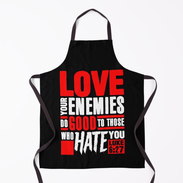 Item preview, Luke 6:27 Love Your Enemies designed and sold by plushism.