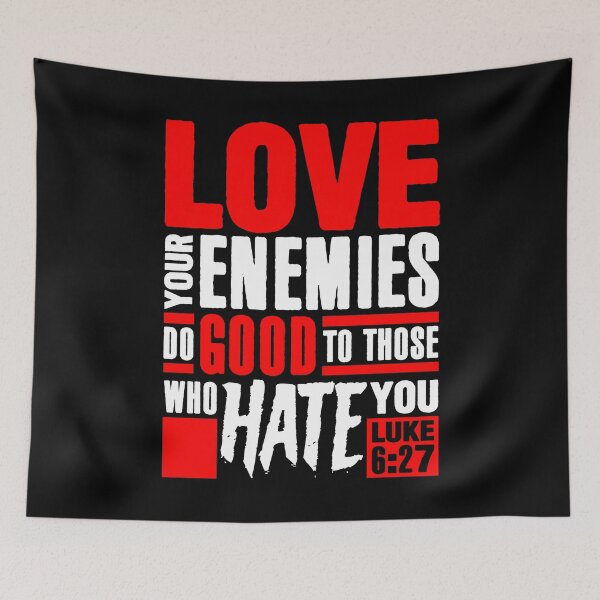 Item preview, Luke 6:27 Love Your Enemies designed and sold by plushism.