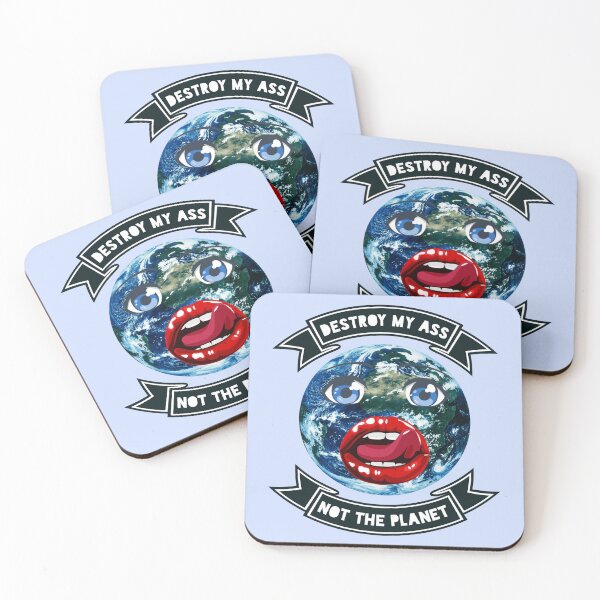 Item preview, Destroy My Ass, Not The Planet designed and sold by McDolphinJuice.
