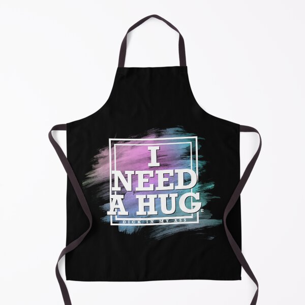 Item preview, I Need A Hug (I Need A Huge Dick In My Ass) designed and sold by McDolphinJuice.