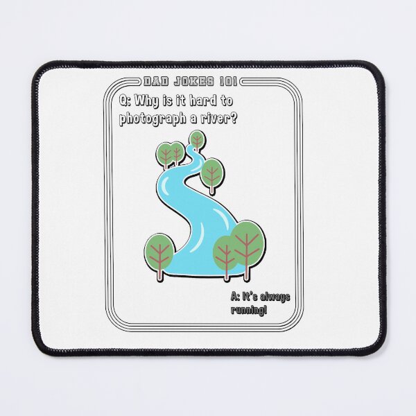 Item preview, Why is it Hard tp Photograph a River Dad Jokes designed and sold by rinconworkshop.