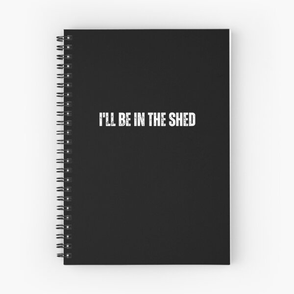 Item preview, I'll Be In The Shed | Celebrating the Workshop Haven designed and sold by TshirtWing.