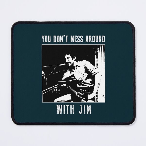 Item preview, Jim American Singer Croce You Don’t Mess Around With Jim designed and sold by breuman777.
