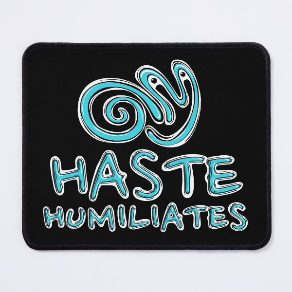 Item preview, HASTE HUMILIATES designed and sold by Wojtgor.