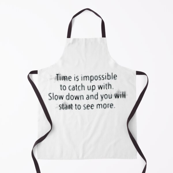 Item preview, Time is impossible to catch up with. Slow down and you will start to see more. designed and sold by Wojtgor.