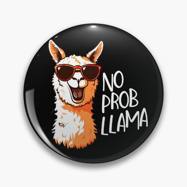 Item preview, NO PROB-LLAMA : Llama wearing sunglasses designed and sold by MUJU-pixel.