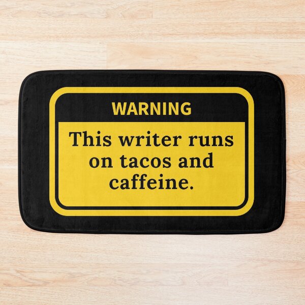 Item preview, Warning: This writer runs on tacos and caffeine. designed and sold by TheKnightWriter.