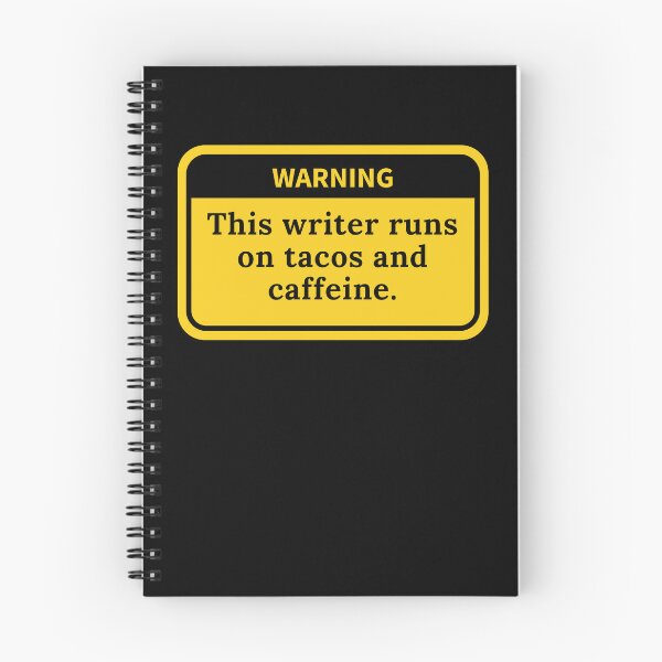 Item preview, Warning: This writer runs on tacos and caffeine. designed and sold by TheKnightWriter.