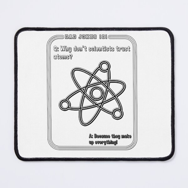 Item preview, Why Don't Scientist Trust Atoms Dad Jokes designed and sold by rinconworkshop.