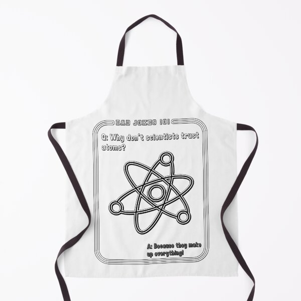 Item preview, Why Don't Scientist Trust Atoms Dad Jokes designed and sold by rinconworkshop.