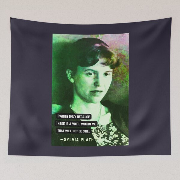 Item preview, Sylvia Plath portrait and quote: I write only because There is a voice within me That will not be still designed and sold by artbleed.