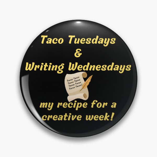 Item preview, Taco Tuesdays and writing Wednesdays, my recipe for a creative week! designed and sold by TheKnightWriter.