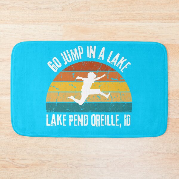 Item preview, Go Jump In a Lake - Lake Pend Oreille, Idaho designed and sold by It's On Backwards.