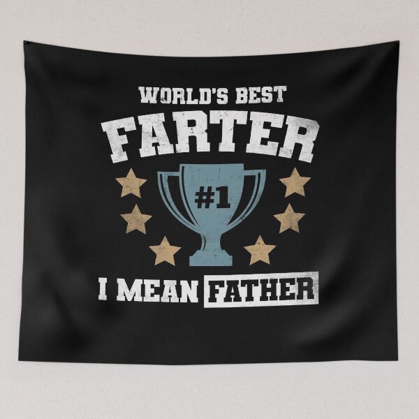 Item preview, Vintage World's Best Farter I Mean Father, Father's Day designed and sold by Mehdi Art.