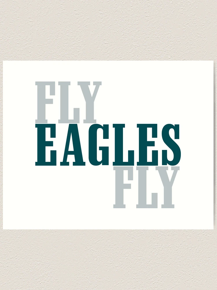 FLY EAGLES FLY Art Print