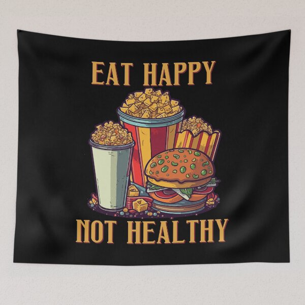 Item preview, Eat Happy Not Healthy designed and sold by RockBeeDesigns.