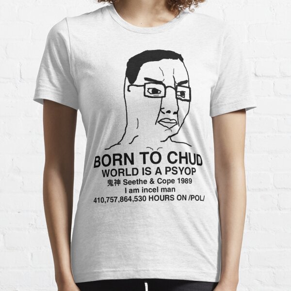 Born to Chud Essential T-Shirt