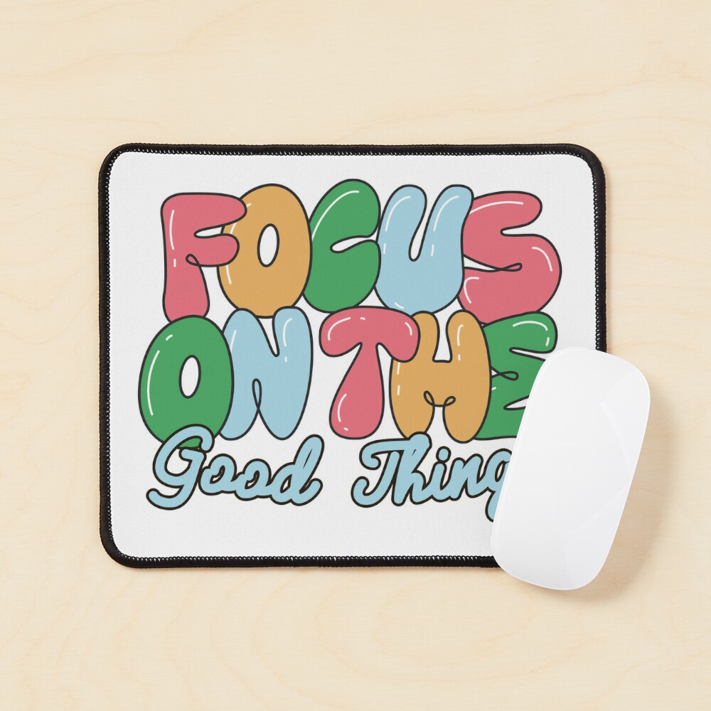 Focus on Good Things. Positive gifts - Good Vibes Poster for Sale