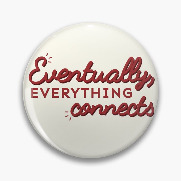 Item preview, Eventually, Everything Connects - Maroon designed and sold by Crldesigns.