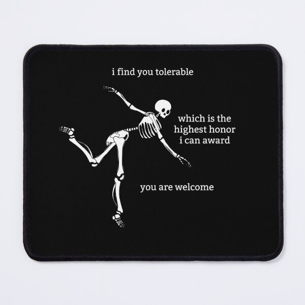 Item preview, Sassy Skeleton "I find you tolerable" Funny Saying designed and sold by sassyskeleton.