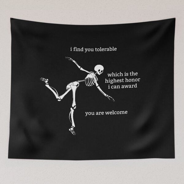 Item preview, Sassy Skeleton "I find you tolerable" Funny Saying designed and sold by sassyskeleton.