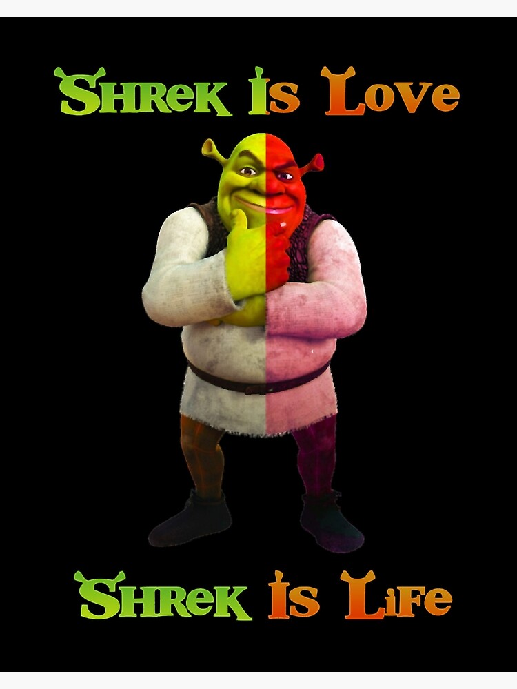 Shrek is Love Shrek is Life - do you wanna be my