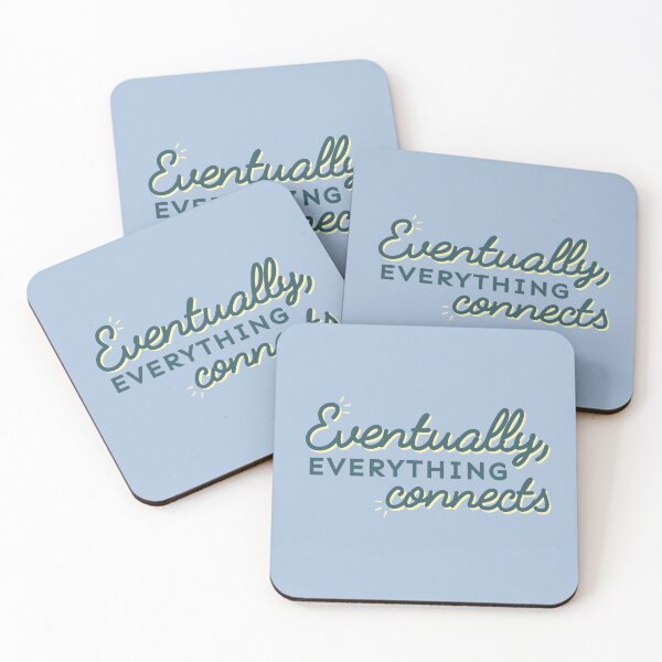Item preview, Eventually, Everything Connects  - Teal designed and sold by Crldesigns.