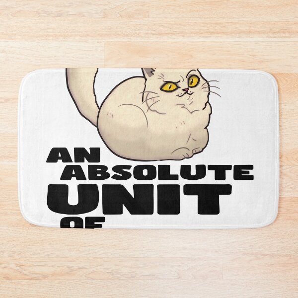 Item preview, AN ABSOLUTE UNIT OF A CAT designed and sold by Deathoftheself.