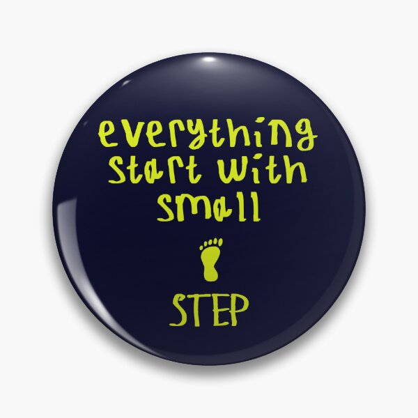 Item preview, Everything start with small step designed and sold by kinpirks.