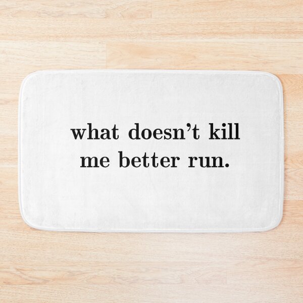 Item preview, What Doesn't Kill Me Better Run.  designed and sold by Megan Miranda.