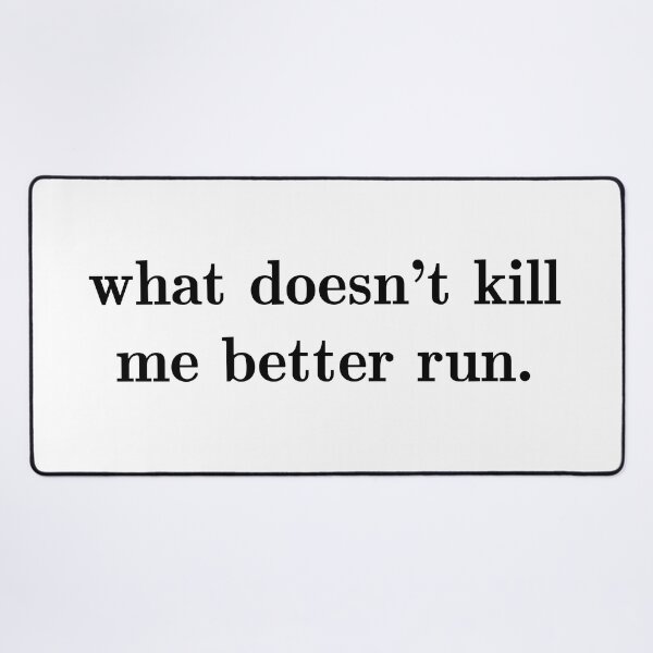 Item preview, What Doesn't Kill Me Better Run.  designed and sold by Megan Miranda.