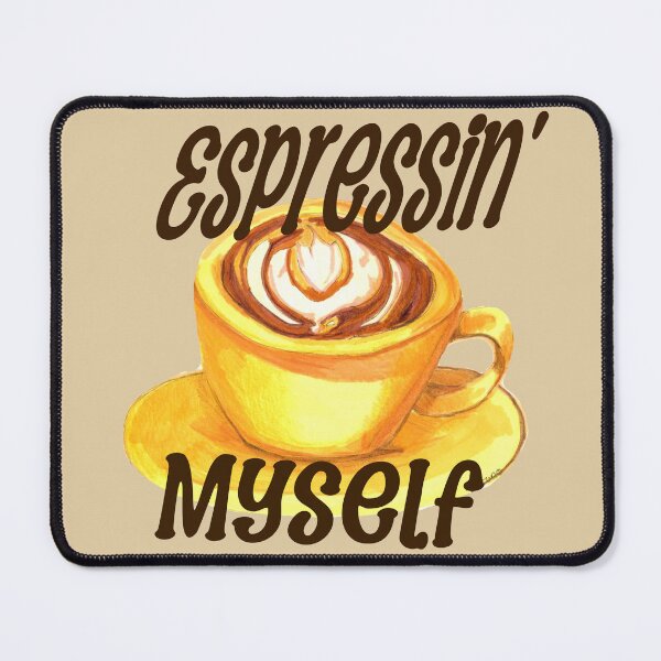 Item preview, Espressin' Myself Espresso designed and sold by BrittaniRose.