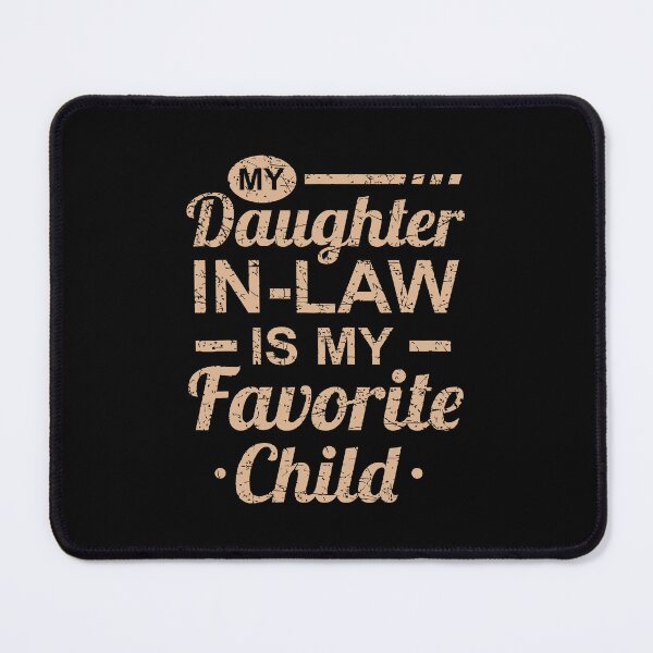 Item preview, Mothers Day From My Daughter In Law Is My Favorite Child designed and sold by jaggyboy.