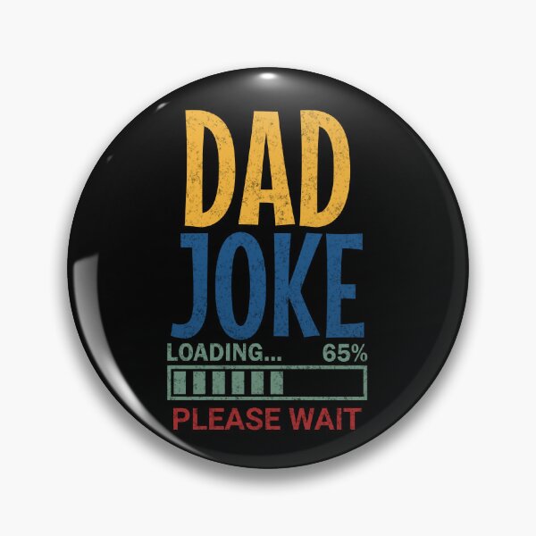 Item preview, Dad Joke Loading Please Wait designed and sold by Affyboss6.