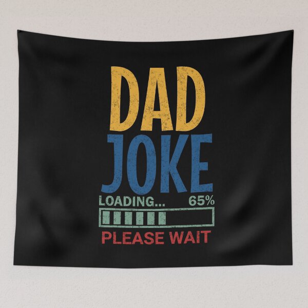Item preview, Dad Joke Loading Please Wait designed and sold by Affyboss6.