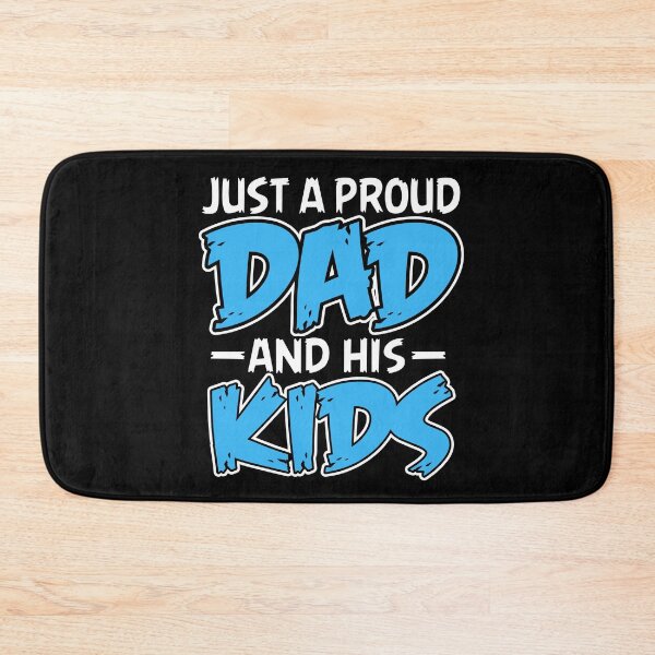Item preview, Just a proud Dad and his Kids designed and sold by SammyBad.