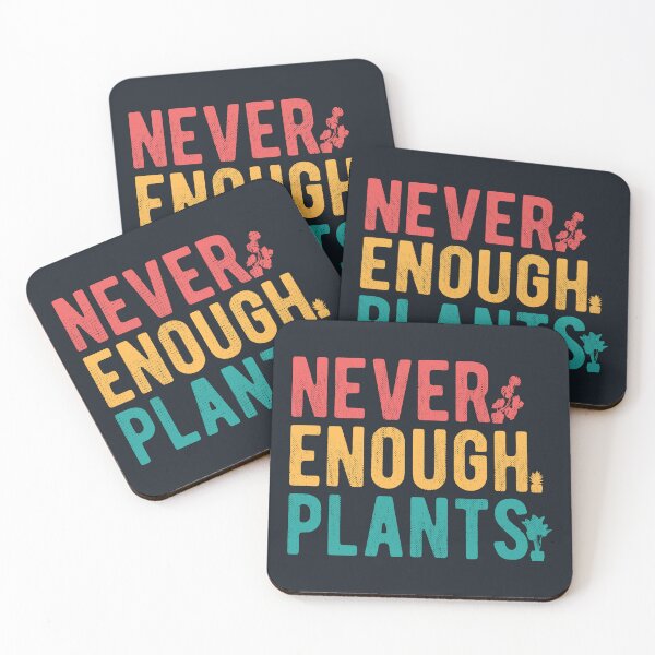Item preview, Never enough of plants for this nature lover designed and sold by SweetLog.