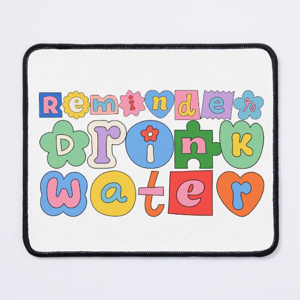 Item preview, Reminder Drink Water l Colorful designed and sold by GabbyC03.