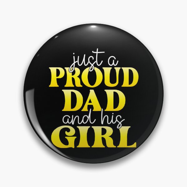Item preview, Just a proud Dad and his Girl designed and sold by SammyBad.