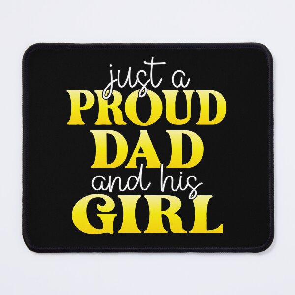 Item preview, Just a proud Dad and his Girl designed and sold by SammyBad.