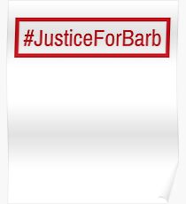 Justice For Barb Posters Redbubble