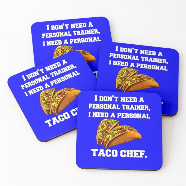 Item preview, Funny Taco Lover I Don't Need A Personal Trainer, I Need A Personal Taco Chef. designed and sold by fantasticdesign.
