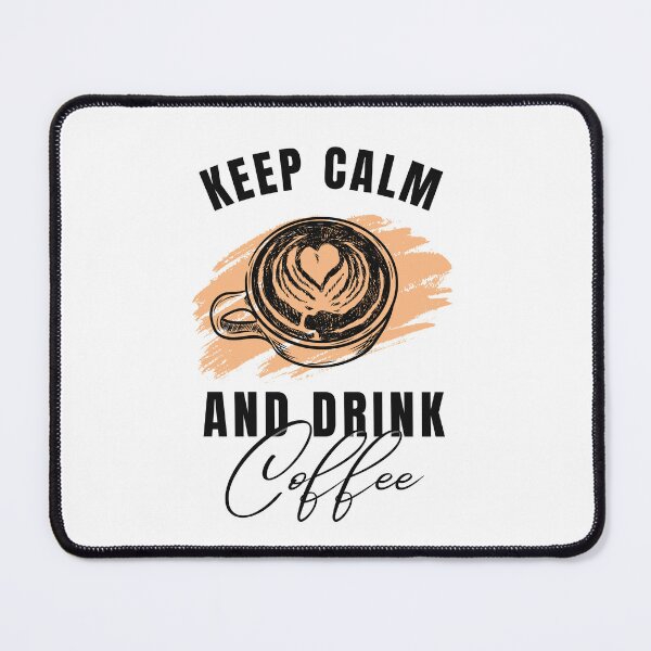 Item preview, Keep Calm and Drink Coffee designed and sold by LloydLegacy2020.