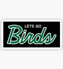 Lets Go Birds 1 Sticker