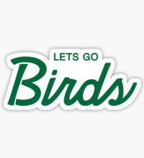 Lets Go Birds 2 Sticker