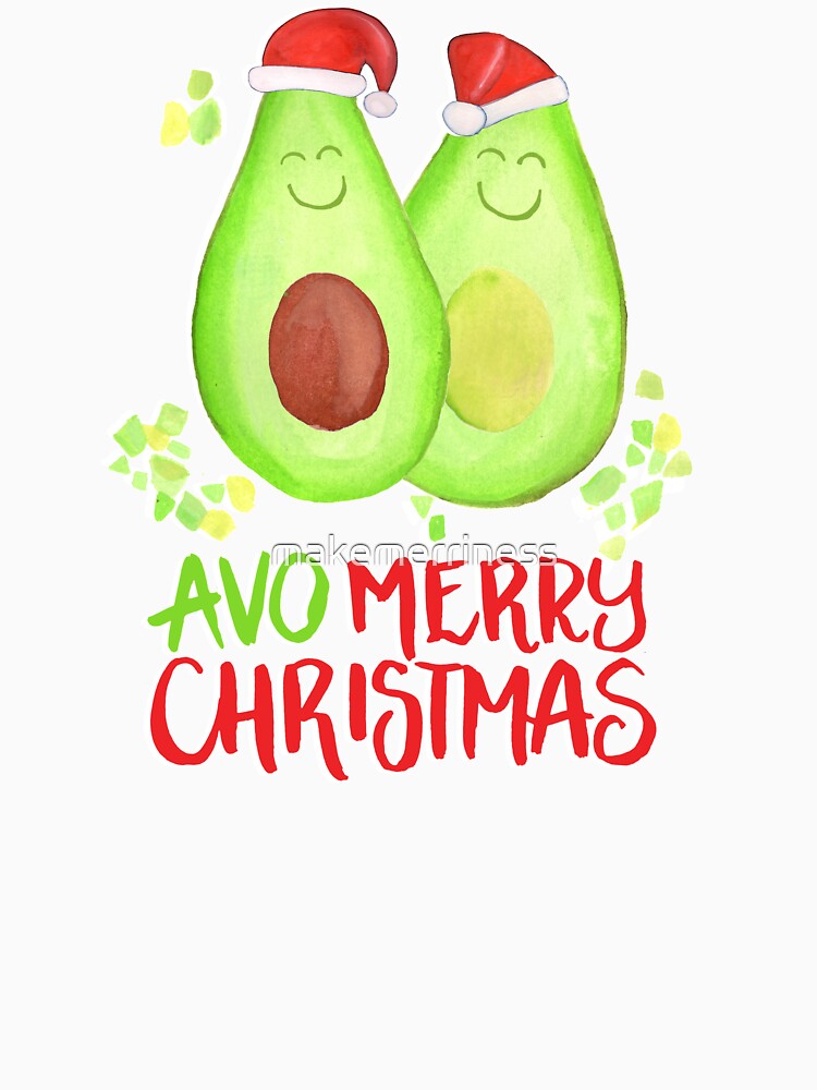 "Avocado - Avo Merry Christmas" T-shirt by makemerriness | Redbubble