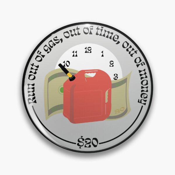 Item preview, Run out of gas, out of time, out of money designed and sold by La Lune Design Co..