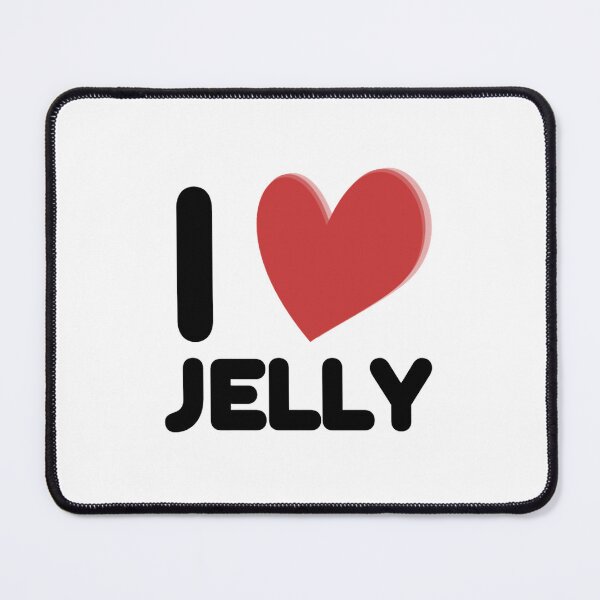 Item preview, I Love Jelly designed and sold by shaanpainee.