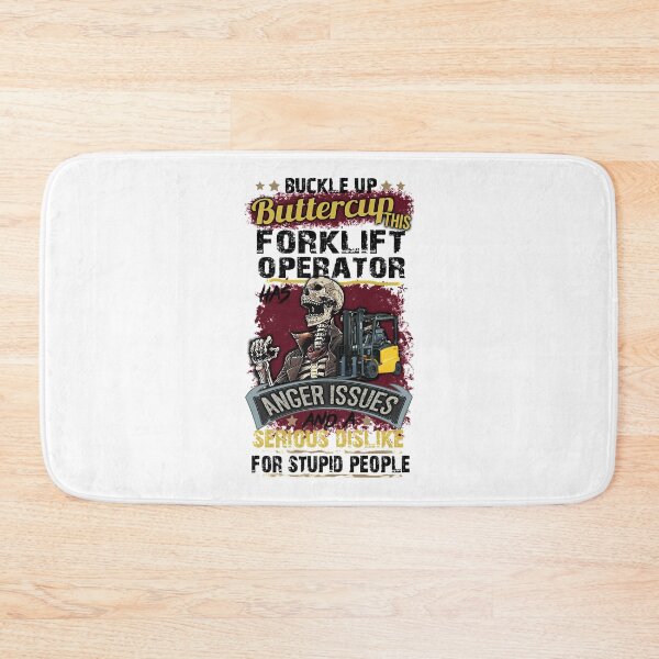 Item preview, buckle up buttercup this forklift operator has anger issues and a serious dislike for stupid people  designed and sold by narmanClothing.