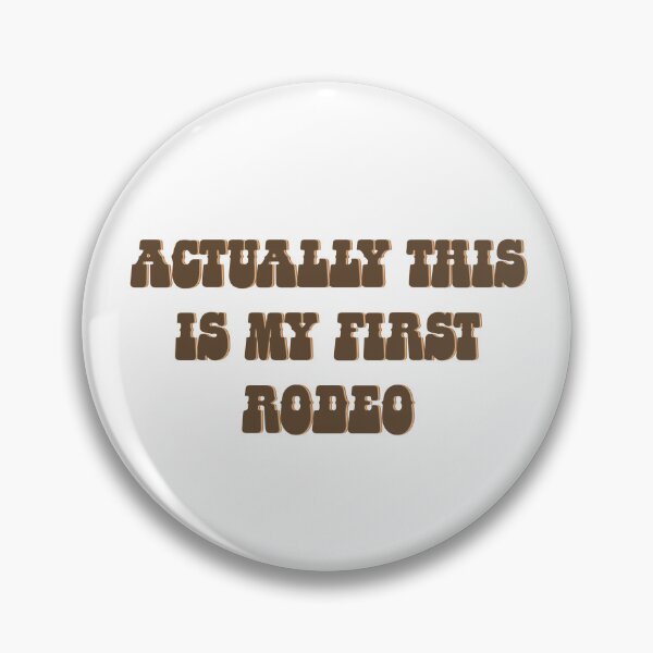 Item preview, Actually this is my first rodeo designed and sold by kcameron369.